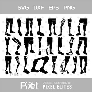 May include: A black and white graphic featuring various prosthetic leg designs. The image includes the text "SVG DXF EPS PNG" at the top and "DESIGN CREATED BY PIXEL ELITES" at the bottom, indicating digital file formats.
