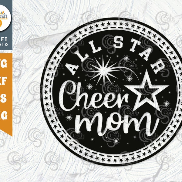 All Star Cheer Mom SVG Cut File, Mama Svg, Mom Quote Design, Happy Mother's Day, Mother's Quote Svg, TG 00168