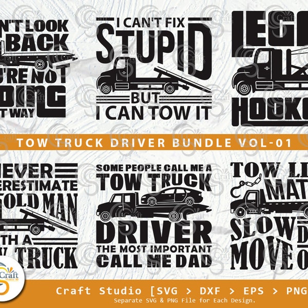 Tow Truck Driver SVG Bundle, Truck Driver Svg, Towing Truck Svg, Rollback Truck Svg, Old Man Tshirt Design, Tow Truck Quote Design