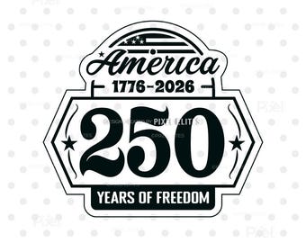 America 250 Years of Freedom SVG Design (2026), Patriotic 4th July Laser Engraving File