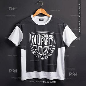 Puede incluir: Camiseta en blanco y negro con el texto "NO PARTY 2026 SCOTLAND CANADA, MEXICO, USA" en un dise&ntilde;o de escudo. La camiseta tiene mangas blancas y cuello blanco. Dise&ntilde;o creado por Pixel Elites.