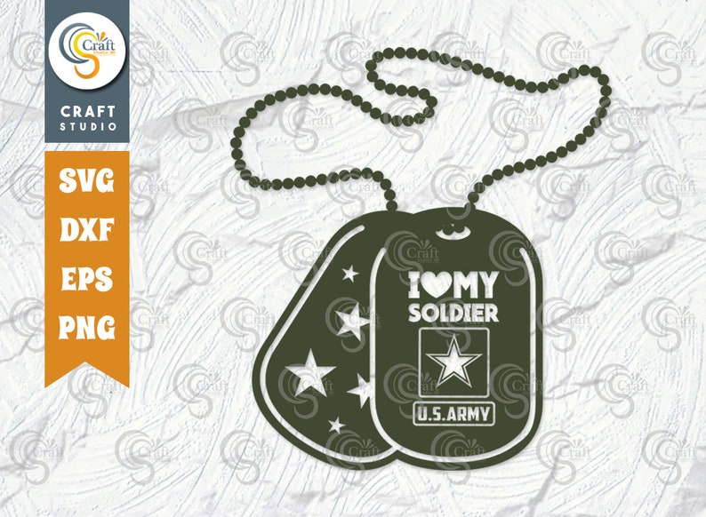 I Love My Soldier SVG Cut File US Army Dog Tag Svg Dog Tag Etsy