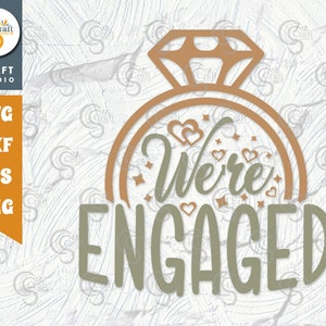 Were Engaged SVG Cut File, Marriage Svg, Bride Svg, Groom Svg, Engagement Svg, Wedding Quote Design, TG 01166