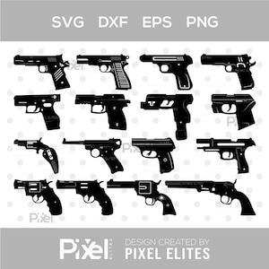 Può includere: Set di grafica vettoriale in bianco e nero di varie pistole. L'immagine include diversi stili di pistole e revolver, con il testo "SVG DXF EPS PNG" in alto e "DESIGN CREATED BY PIXEL ELITES" in basso.