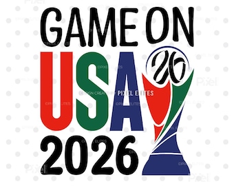 Game On USA 2026 SVG, coupe du monde de football, conception de t-shirt citation de football