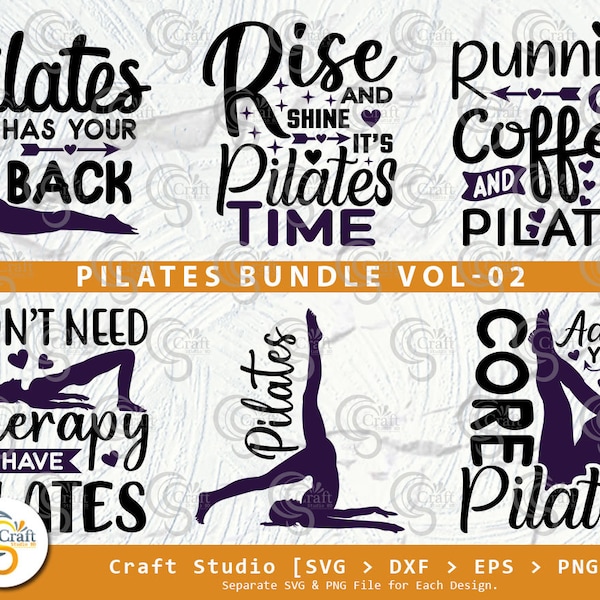 Pilates Bundle Vol-02, Rise And Shine It's Pilates Time Svg,  Running On Coffee And Pilates Svg, Pilates Svg, Pilates Quote Design