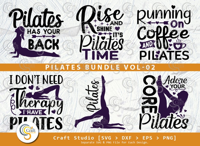 May include: A set of 10 digital cut files for crafting projects featuring motivational quotes about Pilates. The designs include silhouettes of people doing Pilates exercises and text such as "Pilates has your back", "Rise and Shine It's Pilates Time", "Running on Coffee and Pilates", "I Don't Need Therapy I Have Pilates", and "Core Pilates Adore Your Core".