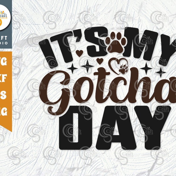 It's My Gotcha Day SVG Cut File, Dog Bandana Svg, Dog Mom Svg, Pet Svg, Dog Paw Svg, Dog Lover Svg, Dogs Quote Design, TG 02589