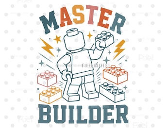 Master Builder SVG, Toy Bricks T-Shirt Design, Building Blocks Quote, Kids Builder PNG
