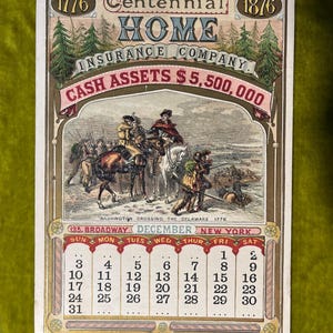 May include: A vintage calendar card for the Home Insurance Company, featuring a depiction of George Washington crossing the Delaware River. The card is dated December 1876 and includes the company's slogan "Cash Assets $5,500,000".