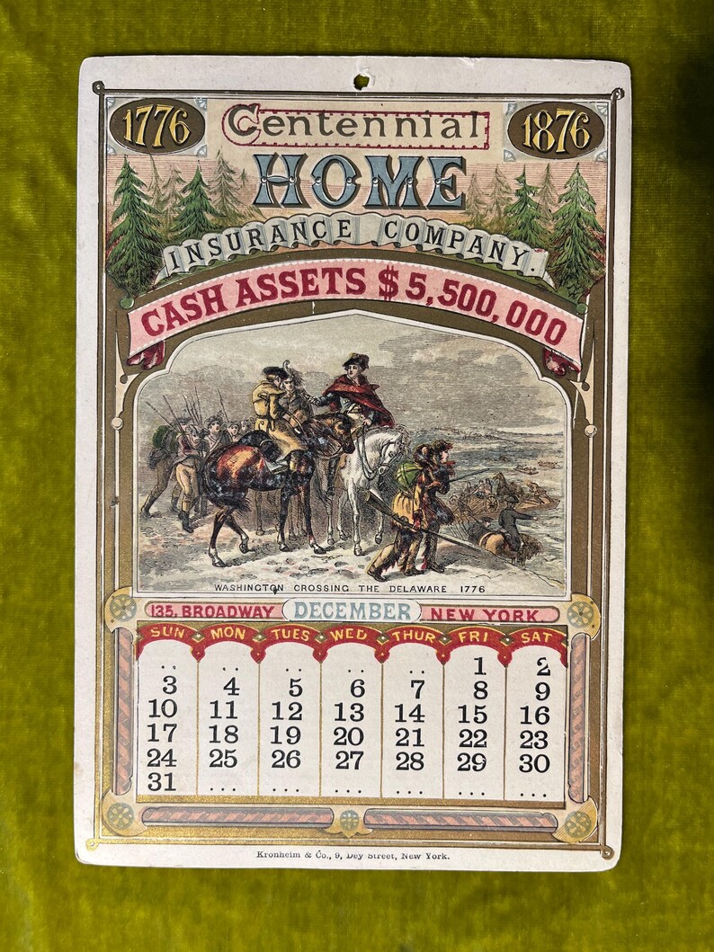 May include: A vintage calendar card for the Home Insurance Company, featuring a depiction of George Washington crossing the Delaware River. The card is dated December 1876 and includes the company's slogan "Cash Assets $5,500,000".