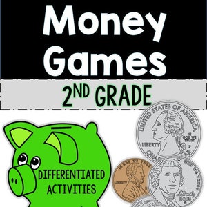 May include: A green piggy bank with the words "Differentiated Activities" on it. There are four US coins around the piggy bank: a quarter, a nickel, a penny, and a dime. The text "Money Games 2nd Grade" is at the top of the image. The text "Small Group, Whole Group, and Partner Games" is at the bottom of the image. The text "By: Straightoutof Pencils" is at the bottom of the image.