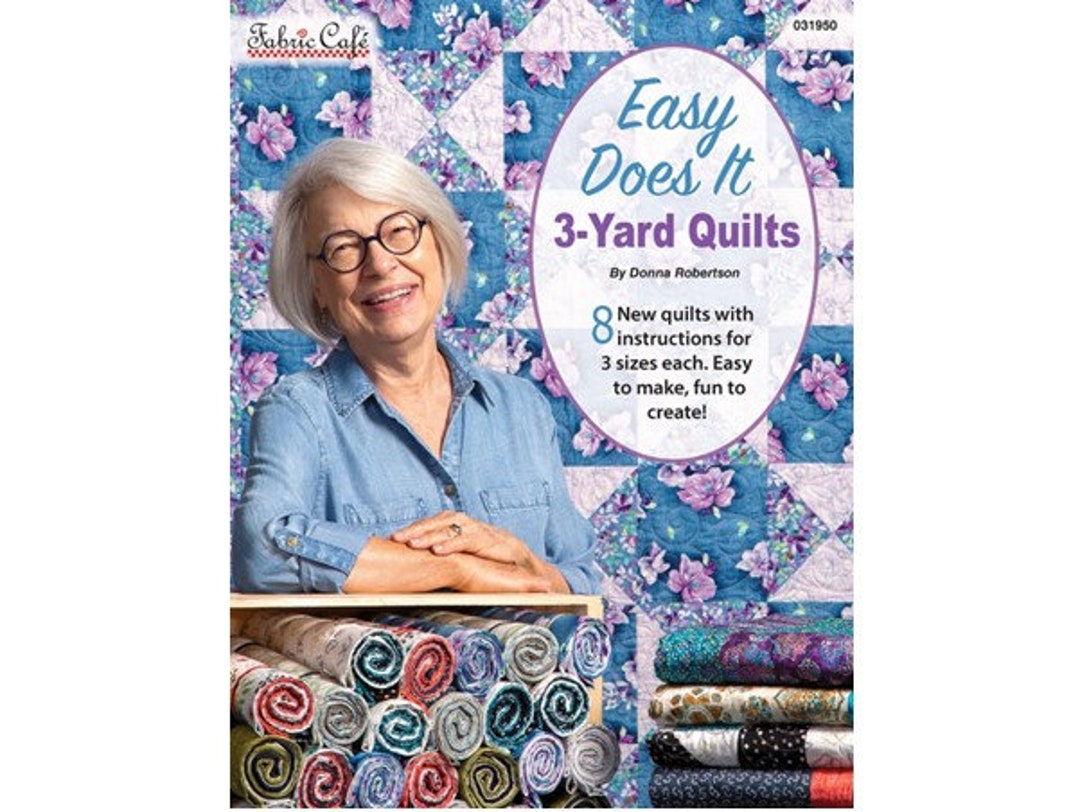 Easy Does It 3 Yard Quilts Book Fabric Cafe Donna Robertson Etsy