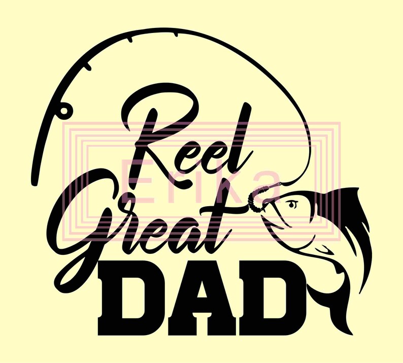 Reel Great Dad svg Fishing svg fathers day svg dad svg | Etsy