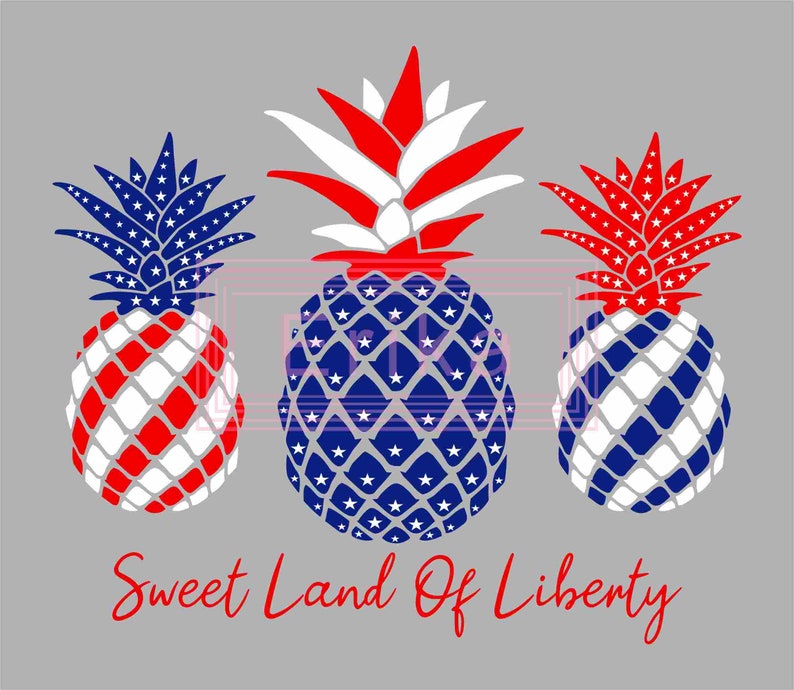 Download Pineapple svg Sweet Land of Liberty svg Fourth of July SVG ...