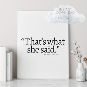 That&#39;s what she said, print, Office quotes, Michael Scott quotes, Digital download, Printable
