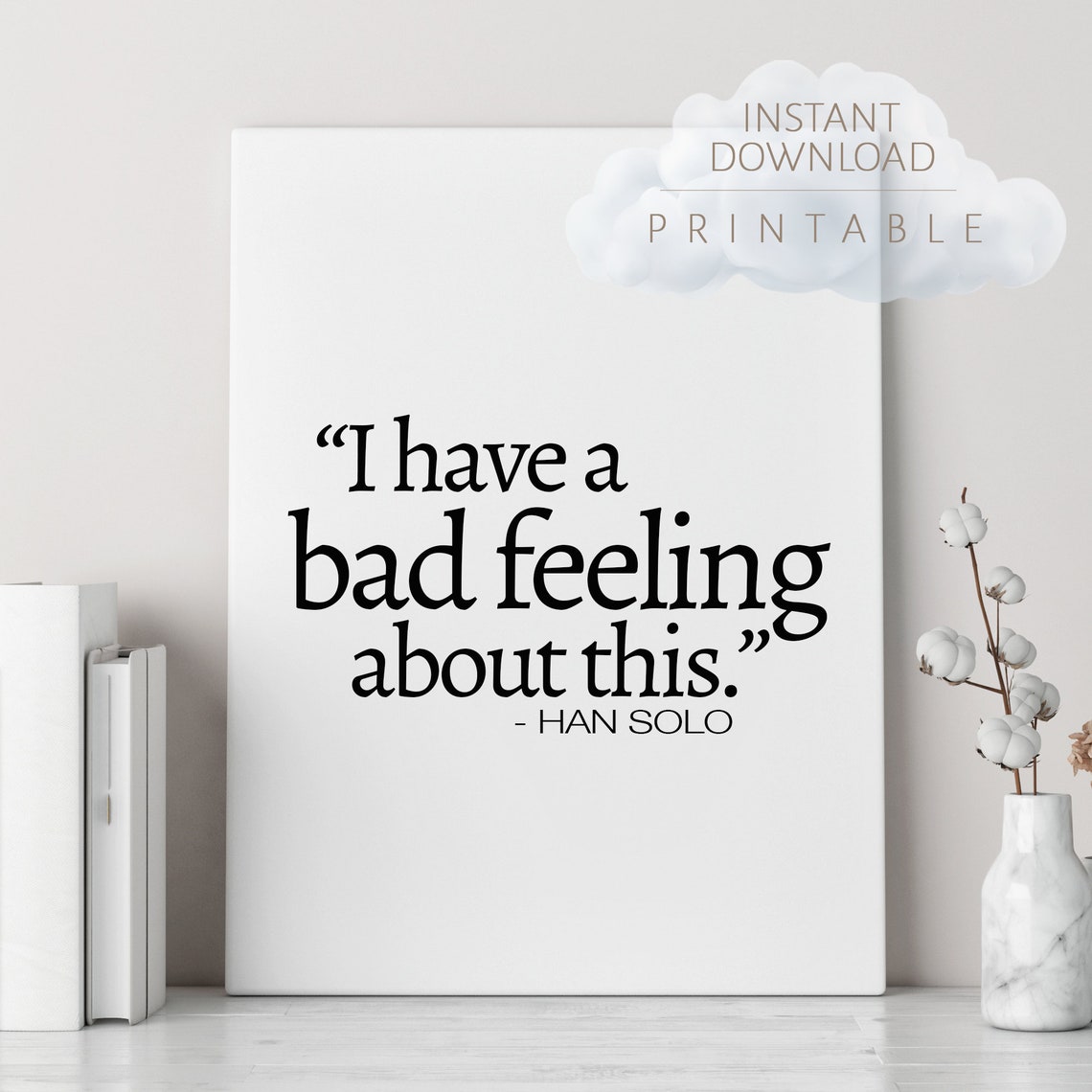 I Have a Bad Feeling About This Print Han Solo Star Wars - Etsy