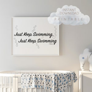 Just Keep Swimming, Art Print, Finding Nemo quote, Dory, Digital Download, Printable
