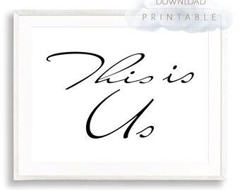 This is Us, print, digital download, digital print, printable, family, togetherness