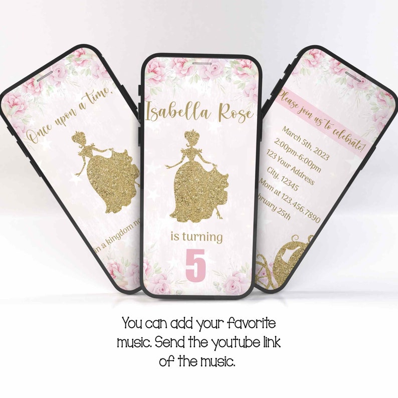 May include: Three smartphone mockups with a pink and gold floral design. The center phone has the text "Isabella Rose is turning 5". The left phone has the text "Once upon a time, in a kingdom no". The right phone has the text "Please join us to celebrate! March 5th, 2023 2:00pm-6:00pm 123 Your Address City, 12345 Mom at 123.456.7890 February 25th".