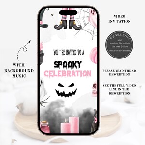 May include: A digital Halloween invitation on a smartphone screen. The design features witch legs, a spiderweb, pumpkins, and a skull. Text includes "You're invited to a Spooky Celebration" and "Video Invitation". The invitation is in black, pink, and white.