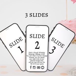 May include: Three smartphone screens with the words "Slide 1", "Slide 2", and "Slide 3" displayed on them. Slide 2 includes instructions on how to share a video invite through various messaging apps. The text includes the following: "Share it through WhatsApp Messenger, iMessage, email. You can't share it by text message. However, you can upload your video invite to your personal Google Drive and just copy and text the file link to your guests."
