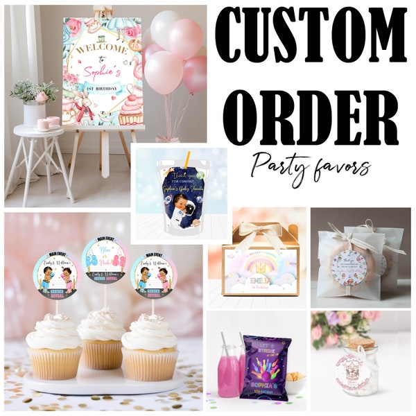 Custom order, personalize party favor, chip bag, thank you card, water bottle label, welcome sing, digital invitation (1file)