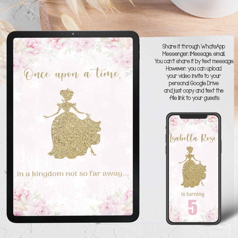 May include: A digital invitation for a 5th birthday party. The invitation features a gold glitter silhouette of a princess in a ball gown, with pink floral accents. The text reads "Once upon a time, in a kingdom not so far away... Isabella Rose is turning 5".