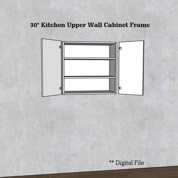 30" Inch Kitchen Upper Wall Cabinet Frame / Carcass | CNC File | Standard Cabinet Plans | Shop Cabinet | dxf ai pdf svg eps file