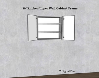 30" Inch Kitchen Upper Wall Cabinet Frame / Carcass | CNC File | Standard Cabinet Plans | Shop Cabinet | dxf ai pdf svg eps file