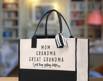 Mom Grandma Great Grandma I Just Keep Getting Better Cotton Canvas Tote Bag Nana Bag Grandma Gift Bag Shopping Bag Mothers Day Gift