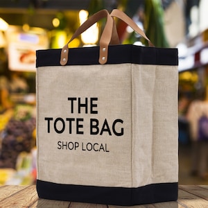 The Tote Bag Shop Local Jute Canvas Tote Funny Farmer Market Bag Quote Jute Bag Shopping Bag Burlap Bag Farmhouse Bag Grocery Bag