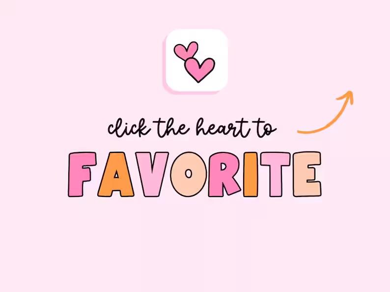 a pink background with the text "click the heart to FAVORITE" written in a playful, colorful font.