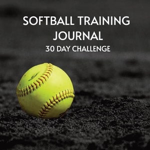 Softball Training Journal 30 Day Challenge