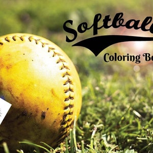 Softball Coloring Book Complete with Inspirational and Motivational Quotes for Athletes