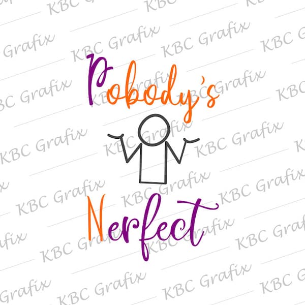 Pobodys Nerfect, shrug, nobody perfect, funny, tshirt design, svg, vector, cricut, cut file, silhouette, png