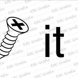 Screw It, Verschlüsse, Schraube, Werkzeug, was auch immer, albern, lustig, Tshirt Design, svg, Vektor, Cricut, Plotterdatei, Silhouette, png