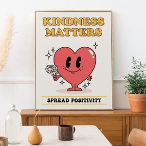 Kindness Matters Spread Positivity Poster, Cute Retro Heart Wall Art Print, Positive Quote Poster, Aesthetic Decor, Kids Room Poster 056