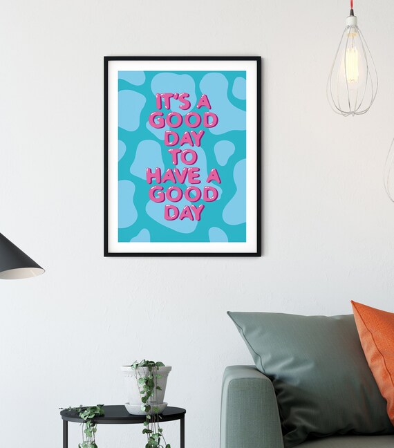 It's a Good Day Poster PRINTED 12x16 Inch Indie Aesthetic Etsy