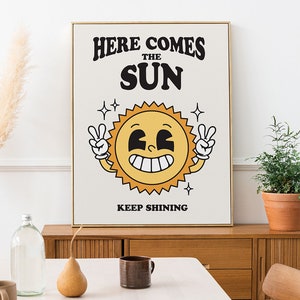 Here Comes The Sun Retro Poster, 60s 70s Style Poster, Aesthetic Poster, Sunny Positive Wall Decor, Fun Cartoon Kids Wall Art 072