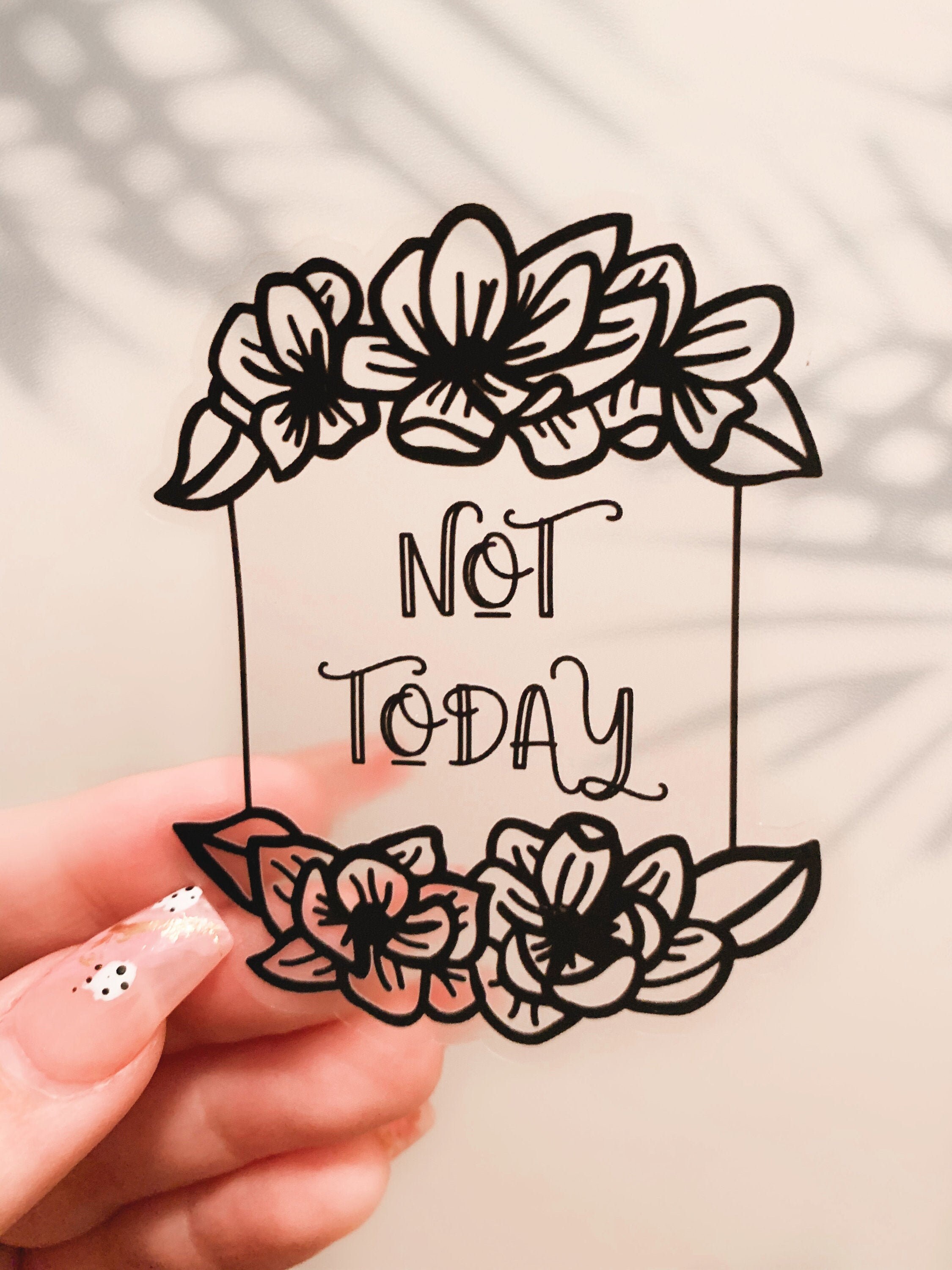 Not Today Floral See Through Sticker Laptop Decal | Etsy UK