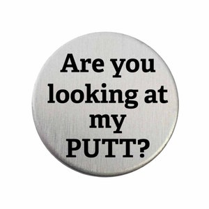 Schauen Sie auf meinen Putt? - Golf Ball Marker / Pocket Token / Custom Marker / personalisierte Golf Ball Marker