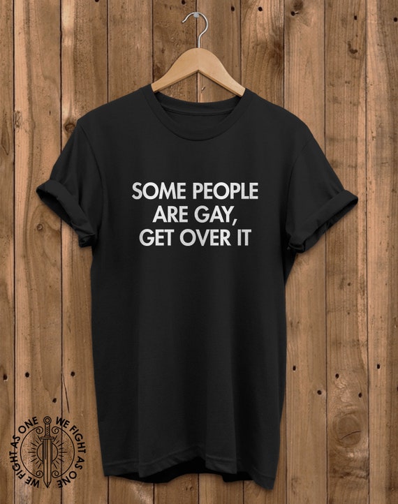 Gay Pride LGBT BUMPER STICKER SIGN T-SHIRT SOME PEOPLE ARE GAY GET OVER IT 