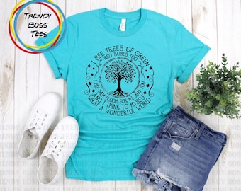 I See Trees of Green Red Roses Too Tshirt | What a Wonderful World Shirts | Wonderful World Hippie