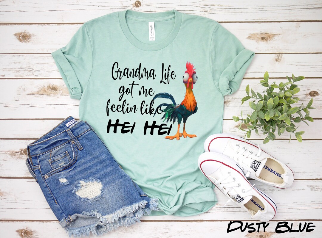 Grandma Life Got Me Feeling Like Hei Hei Unisex Tshirt - Etsy