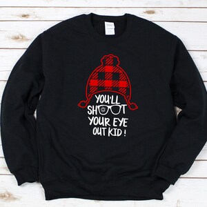 You'll Shoot Your Eye Out Kid A Christmas Story Unisex Sweatshirt, A Xmas Story Sweater, Oh Fudge Sweatshirts