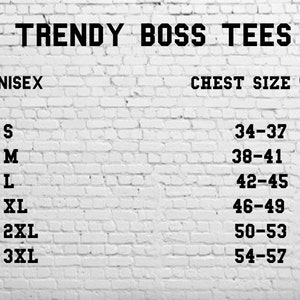 May include: Size chart for unisex t-shirts showing chest sizes in inches. Sizes include S, M, L, XL, 2XL, and 3XL.