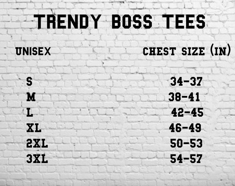 May include: Size chart for unisex t-shirts showing chest sizes in inches. Sizes include S, M, L, XL, 2XL, and 3XL.