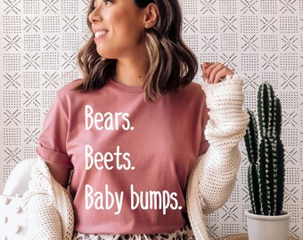 Bears Beets Baby Bumps Maternity Shirt: Funny Pregnancy Tee