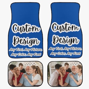 May include: Two blue car floor mats with black text that reads "Custom Design" and "Any Text, Any Picture, Any Color, Any Font". Below the mats are two photos of a family.